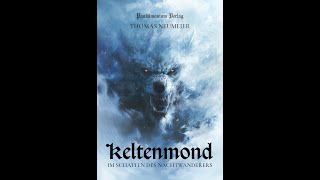 Buchtrailer: KELTENMOND - IM SCHATTEN DES NACHTWANDERERS. Ein Roman von Thomas Neumeier