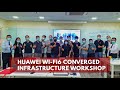 Huawei Wi-Fi 6 Infrastructure Workshop by Infosyte Malaysia