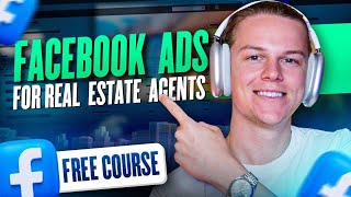 Facebook Ads For Real Estate Agents 2024 (Free Course Part 1)