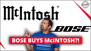 What Does This Mean? Bose buys McIntosh!