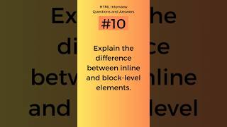 Difference between Inline and Block-level elements | HTML Interview Questions and Answers Part - 10