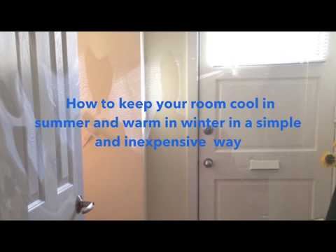 How to keep your room cool in summer and warm in winter in a simple and inexpensive way How to keep your room cool in summer and warm in winter in a simple and inexpensive way