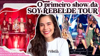 TUDO SOBRE O PRIMEIRO SHOW DO RBD NA SOY REBELDE TOUR | SETLIST, FIGURINOS E MAIS