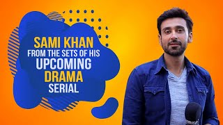 Sami Khan From The Sets Of His Upcoming Drama Serial