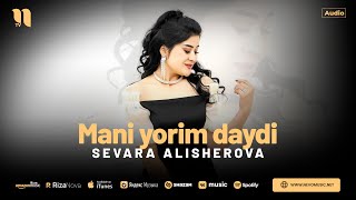 Sevara Alisherova - Mani yorim daydi (audio 2024)