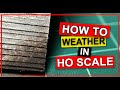 How To Weather In HO Scale / How I Do It!