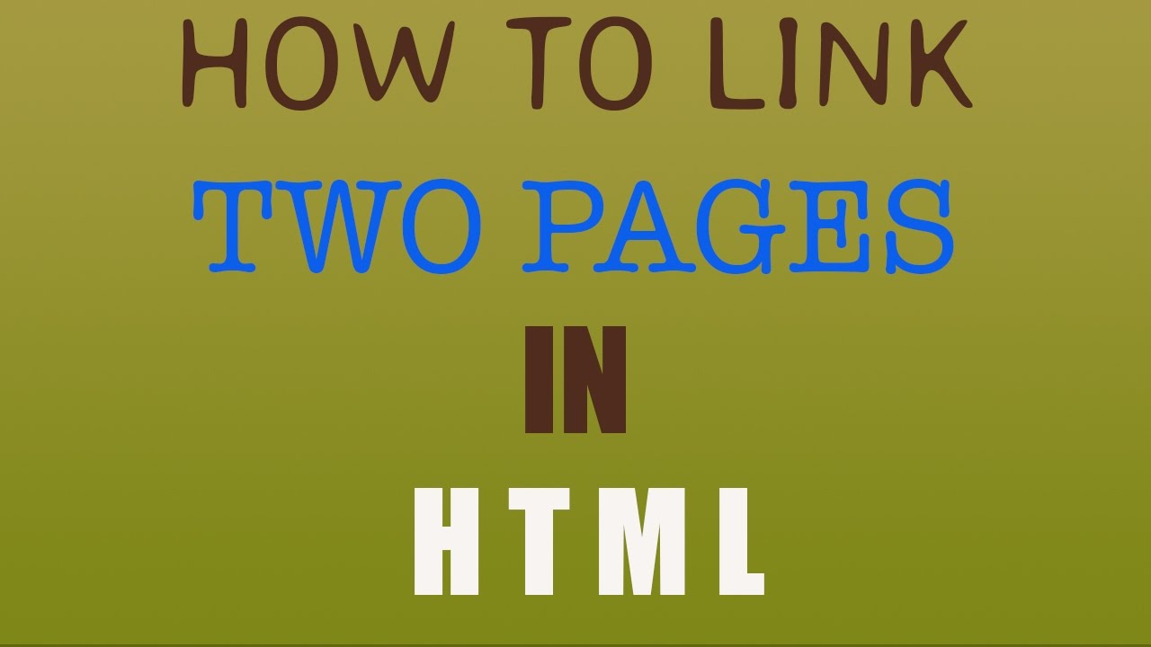 HOW TO CONNECT TWO HTML PAGES . - YouTube