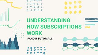Understanding How Subscriptions Work