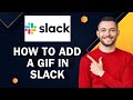 How To Add A GIF In Slack | Easy Tutorial