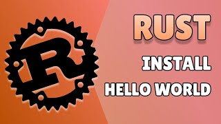 Rust Beginners 1 - Installation + Creating Hello World Project