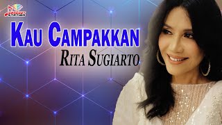 Rita Sugiarto - Kau Campakkan
