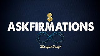 Manifest MONEY Crazy Fast! ASKFIRMATIONS | LAW OF ASSUMPTION