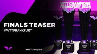 Finals Teaser | #WTTFrankfurt 2024