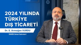 2024 Yılında Türkiye Dış Ticareti