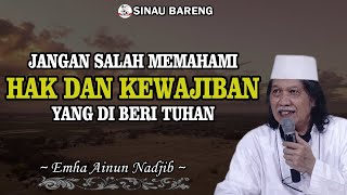 Memahami HAK dan KEWAJIBAN Sebagai Manusia - Sinau Bareng Cak Nun