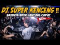 DJ SUPER KENCENG !! REMIX BREAKBEAT BASSNYA BIKIN JANTUNG COPOT TERBARU 2023 !!