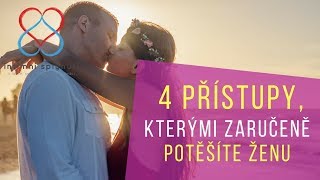 4 přístupy, kterými zaručeně potěšíte ženu