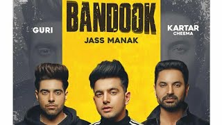 Bandook (official video) Jass Manak | Guri | Kartar Cheema | Sikandar 2 | Latest Punjabi Song 2019