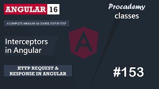 #153 Interceptors in Angular | Angular HTTP Client | A Complete Angular Course