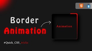 Border Animation CSS | Quick Animation | CSS Tricks