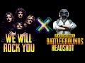 We Will Rock You X PUBG headshot || Mr Abstha ||