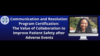 Program Certification   The Value of Collaboration to Improve Patient Safety after Adverse Events 20