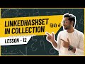 LinkedHashSet in Collection | Collection Framework | हिंदी में | Part 12