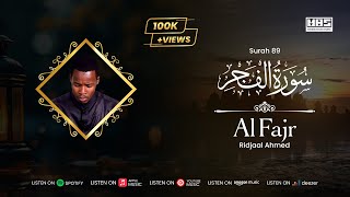 Surah Fajr - سُوْرَۃُ الفَجْر | Ridjaal Ahmed | Quran Recitation