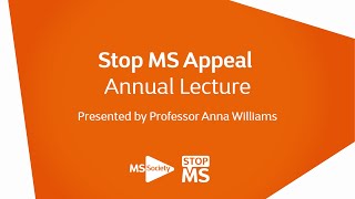 MS research lecture - What drives MS progression? - Stop MS Appeal Annual Lecture 2022