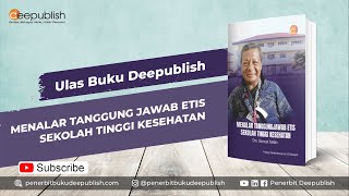 Menalar Tanggung Jawab Etis Sekolah Tinggi Kesehatan | Ulas Buku Deepublish