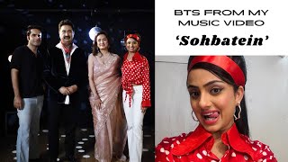 BTS from my new music video ‘Sohbatein’ sung by Kumar Sanu \u0026 Akriti Kakkar | Vlog