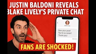 Justin Baldoni REVEALS Blake Lively’s Private Chat — Fans Are SHOCKED!