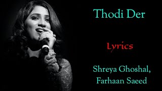 Thodi Der | Half Girlfriend | Shreya Ghoshal, Farhan Saeed | Lyrics Song