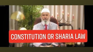 Follow the constitution or Sharia law ? Dr. Zakir naik