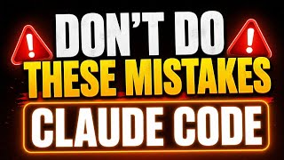 Don't do these mistakes on Claude Code