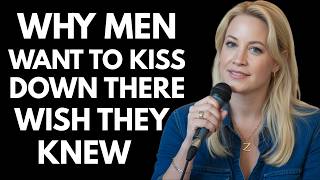 Why Men Love Kissing Down There Female Psychology Explained