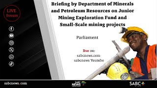 Briefing on Junior Mining Exploration Fund and Small-Scale mining projects