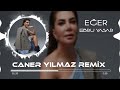 ebru yaşar eğer caner yılmaz remix