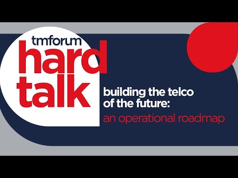 Hard Talk: building the telecom of the future: an operational roadmap