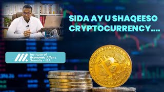 SIDA AY USHAQEESO LACAGA CRYPTOCURRENCY