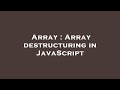 Array : Array destructuring in JavaScript