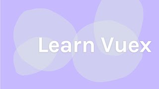 Vuex Tutorial [Vuex Fundamentals] - Full Course