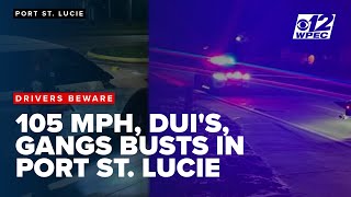 105 mph, DUIs, and gang busts: Port St. Lucie police step up traffic patrols