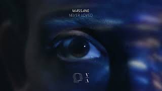 Massane - Never Loved