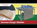 Samosa Sheeter/Samosa Patti Machine - Blaze Machinery