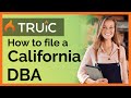 How to File a DBA in California - 3 Steps to Register a California DBA