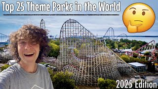 Top 25 Theme Parks in the World (2025)