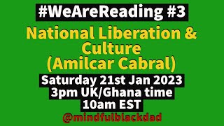 National Liberation and Culture by Amilcar Cabral #WeAreReading Ep3 [PREVIEW]