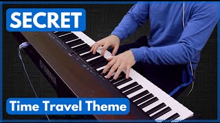 Secret - Time Travel Theme (Piano Cover) [HD]