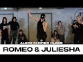 ALEXX Class | Shay Lia - ROMEO & JULIESHA | @JustjerkAcademy